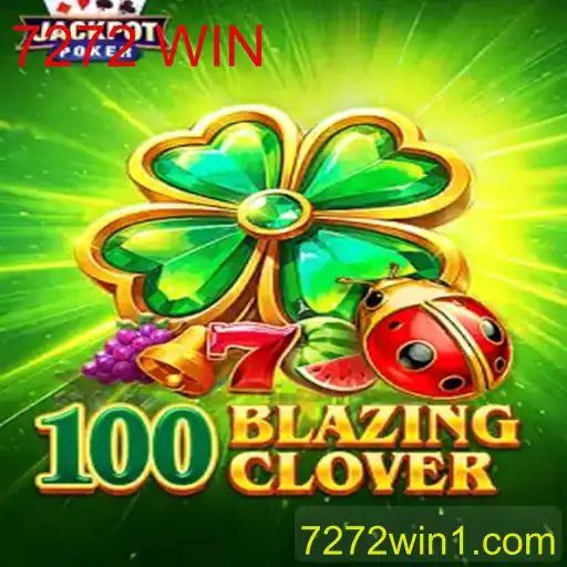 Descubra o Mundo de 100BlazingClover: Regras e Estratégias para Vencer com 7272 WIN